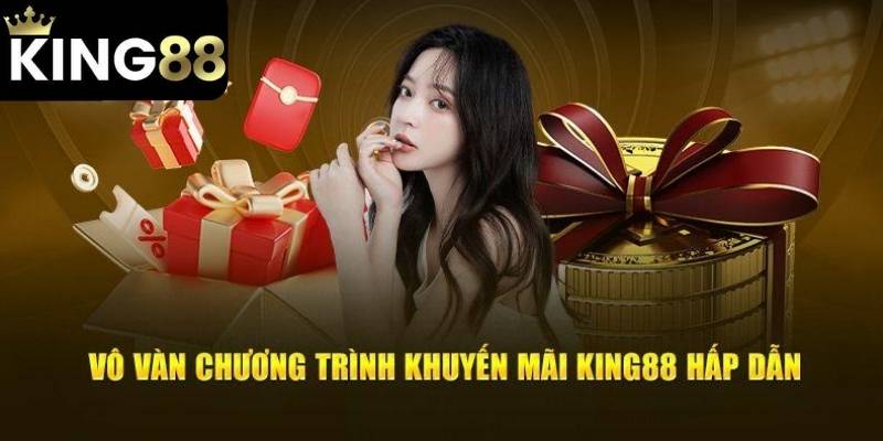Khuyến mãi KING88 dành cho người mới vô cùng khủng